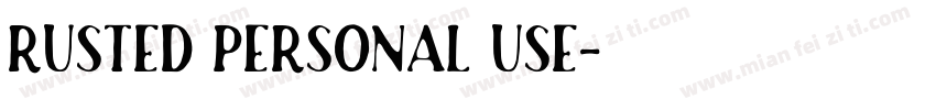 RUSTED PERSONAL USE字体转换